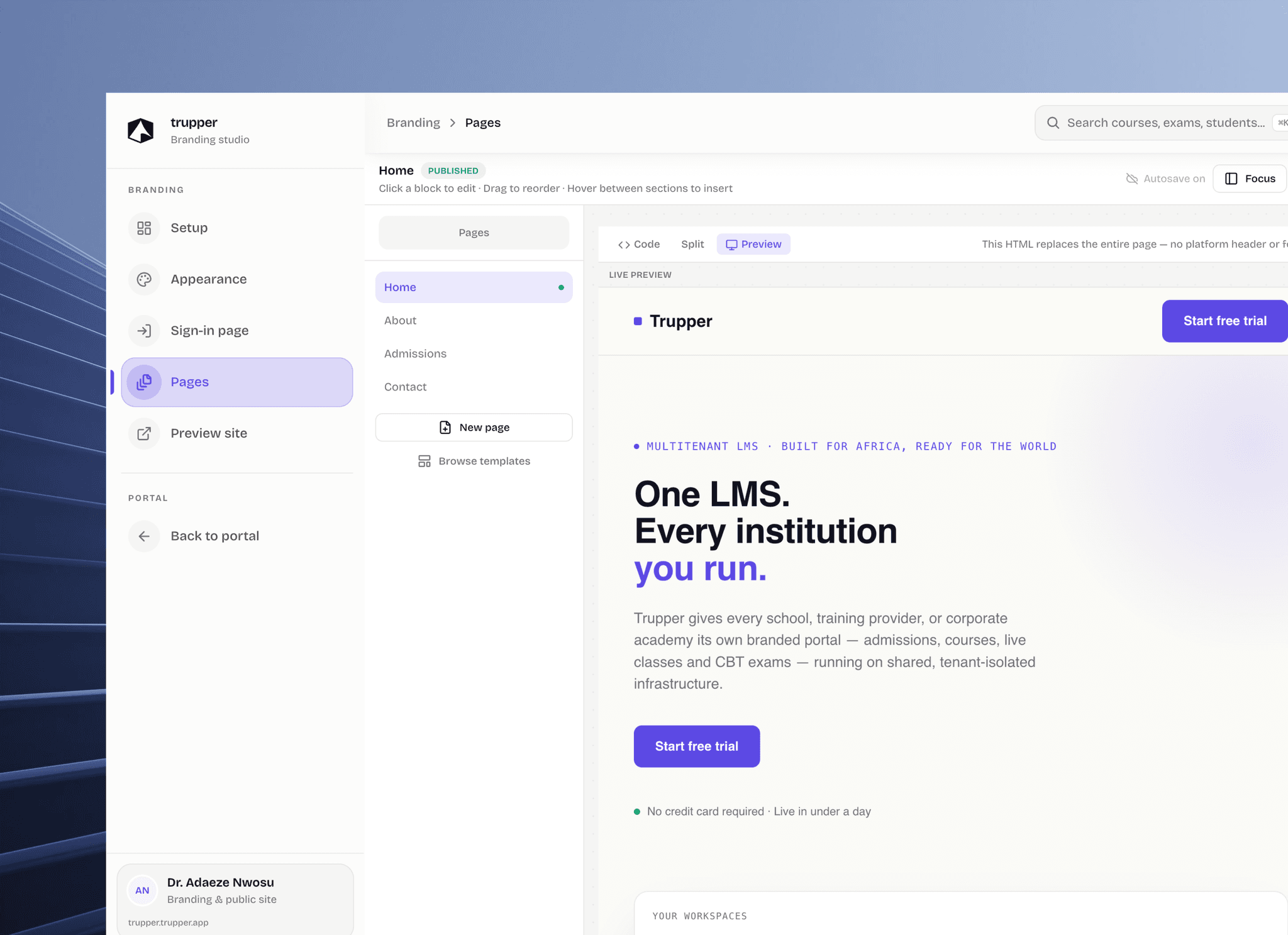 Launch your institution
in your own brand